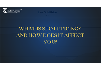 What does the SPOT price of gold refer to?